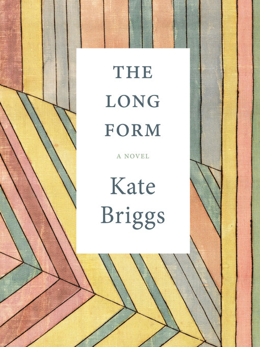 Title details for The Long Form by Kate Briggs - Available